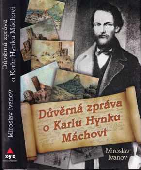 Důvěrná zpráva o Karlu Hynku Máchovi