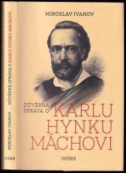Miroslav Ivanov: Důvěrná zpráva o Karlu Hynku Máchovi