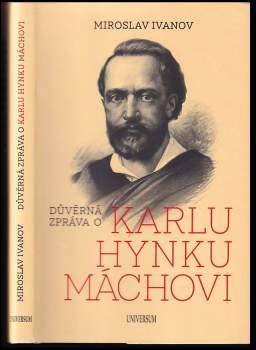 Miroslav Ivanov: Důvěrná zpráva o Karlu Hynku Máchovi