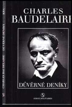 Charles Baudelaire: Důvěrné deníky ; Z francorig.přel.Petr Turek.