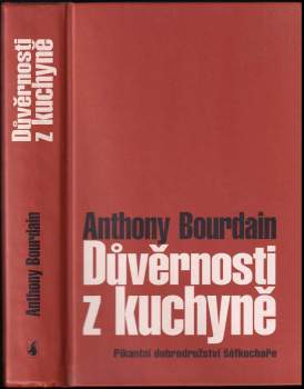 Anthony Bourdain: Důvěrnosti z kuchyně