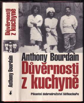 Anthony Bourdain: Důvěrnosti z kuchyně