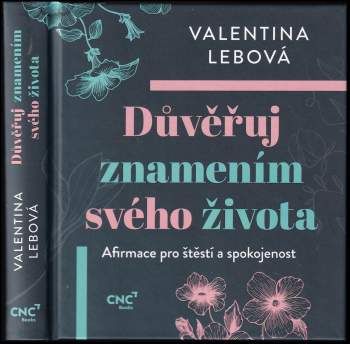 Valentina Lebová: Důvěřuj znamením svého života