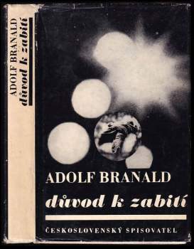 Adolf Branald: Důvod k zabití