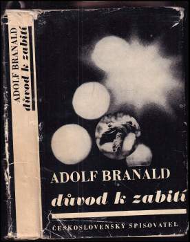 Adolf Branald: Důvod k zabití