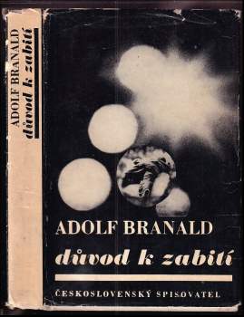 Adolf Branald: Důvod k zabití