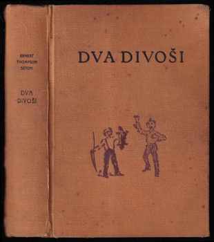 Ernest Thompson Seton: Dva divoši
