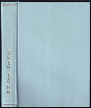 Ernest Thompson Seton: Dva divoši