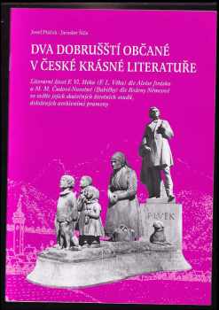 Josef Ptáček: Dva dobrušští občané v české krásné literatuře : literární život F Vl. Heka (F.L. Věka) dle Aloise Jiráska a M.M. Čudové-Novotné (Babičky) dle Boženy Němcové ve světle jejich skutečných životních osudů, doložených archivními prameny.