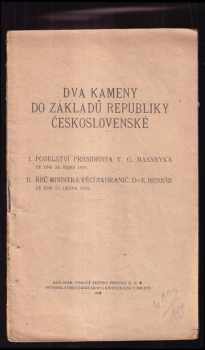 Tomáš Garrigue Masaryk: Dva kameny do základů republiky Československé
