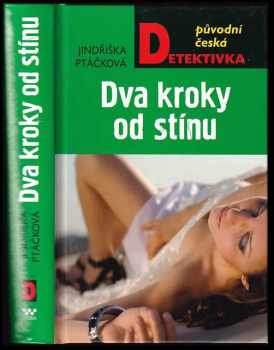 Jindřiška Ptáčková: Dva kroky od stínu