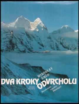 Dva kroky od vrcholu : horolezecká expedice Dhaulágiri 1984