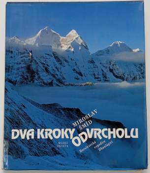 Dva kroky od vrcholu : horolezecká expedice Dhaulágiri 1984
