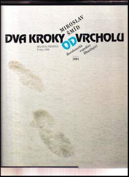 Miroslav Šmíd: Dva kroky od vrcholu