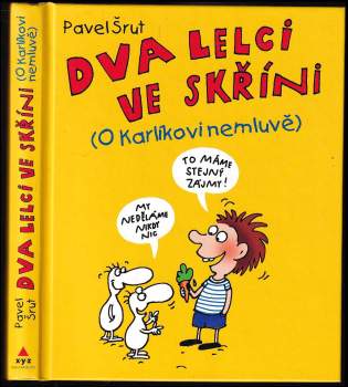 Pavel Šrut: Dva lelci ve skříni