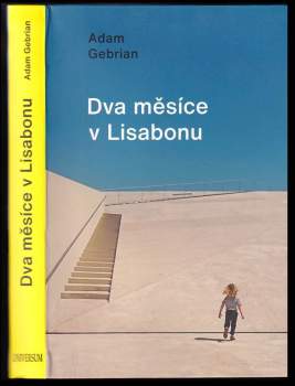 Adam Gebrian: Dva měsíce v Lisabonu
