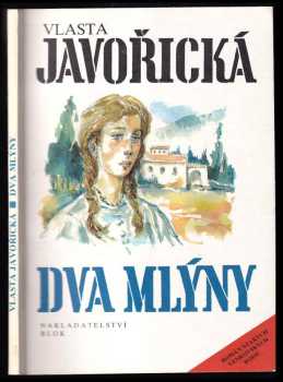 Vlasta Javořická: Dva mlýny