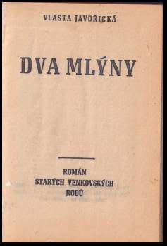 Vlasta Javořická: Dva mlýny