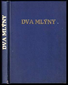 Vlasta Javořická: Dva mlýny