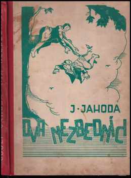 Dva nezbedníci : romantická dobrodružství všetečných kluků - Josef Jahoda (1947, A. Hubínek) - ID: 734748