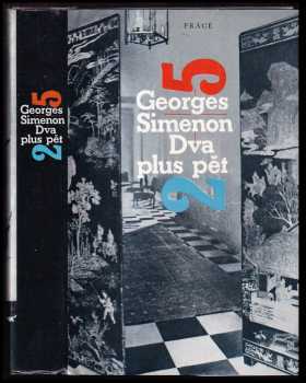 Dva plus pět - Georges Simenon (1987, Práce) - ID: 489701