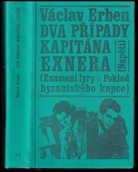 Dva případy kapitána Exnera : Poklad byzantskéko kupce. Znamení lyry