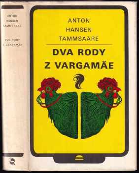 Dva rody z Vargamäe - Anton Hansen Tammsaare (1976, Svoboda) - ID: 63657