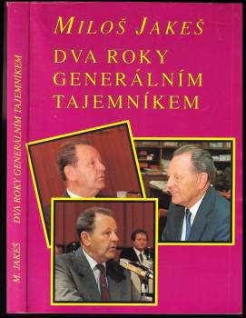 Miloš Jakeš: Dva roky generálním tajemníkem