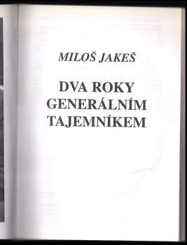 Miloš Jakeš: Dva roky generálním tajemníkem