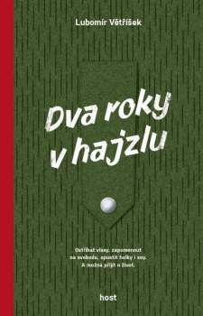 Lubomír Větříšek: Dva roky v hajzlu