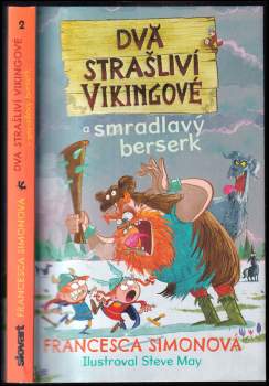 Francesca Simon: Dva strašliví vikingové a smradlavý berserk