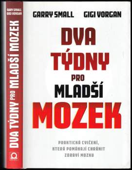 Gary W Small: Dva týdny pro mladší mozek