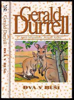 Gerald Malcolm Durrell: Dva v buši