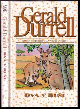 Gerald Malcolm Durrell: Dva v buši
