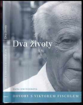 Dva životy : hovory s Viktorem Fischlem
