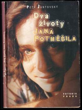 Dva životy Jana Potměšila