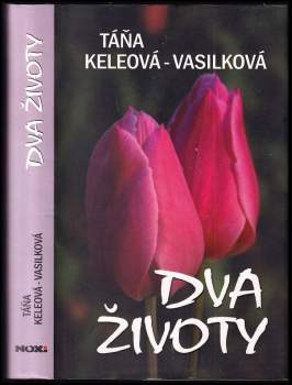 Táňa Keleová-Vasilková: Dva životy