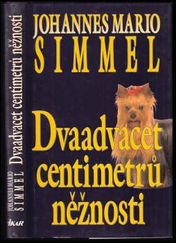 Johannes Mario Simmel: Dvaadvacet centimetrů něžnosti