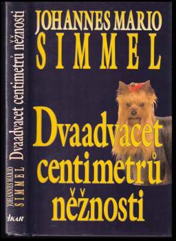 Johannes Mario Simmel: Dvaadvacet centimetrů něžnosti