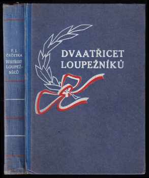 František Josef Čečetka: Dvaatřicet loupežníků
