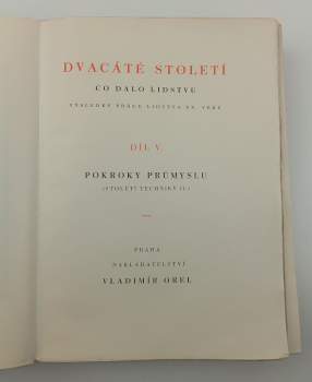 Rudolf Jirkovský: Dvacáté století  co dalo lidstvu : výsledky práce lidstva XX. věku