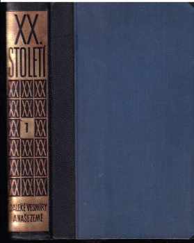 Alois Gregor: Dvacáté století - Co dalo lidstvu - Výsledky práce lidstva 20. věku. Díl 1, Daleké vesmíry a naše země
