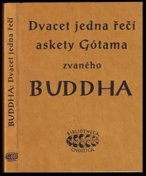 Dvacet jedna řečí askety Gótama zvaného Buddha