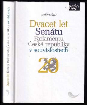 Dvacet let Senátu Parlamentu České republiky v souvislostech