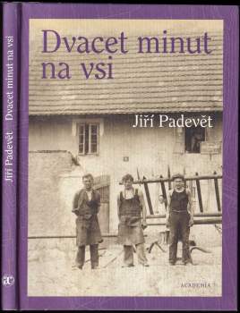 Jiří Padevět: Dvacet minut na vsi