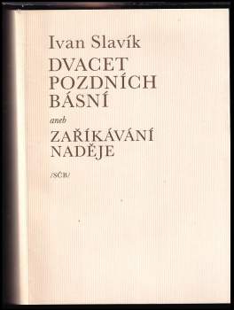 Dvacet pozdních básní, aneb, Zaříkávání naděje