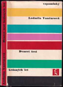 Ludmila Vančurová: Dvacet šest krásných let