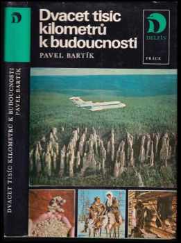 Dvacet tisíc kilometrů k budoucnosti