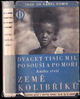 Karel Domin: Dvacet tisíc mil po souši a po moři Kniha I - III, Cesty po západní Indii díl druhý