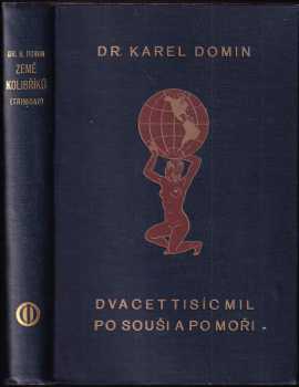 Karel Domin: [Dvacet tisíc mil po souši a po moři Kniha třetí], Země Kolibříků.